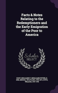 Front cover_Facts & Notes Relating to the Redemptioners and the Early Emigration of the Poor to America