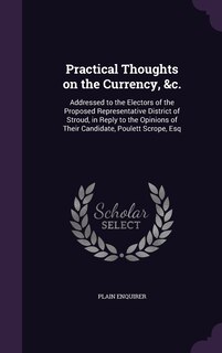 Couverture_Practical Thoughts on the Currency, &c.