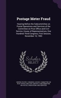 Postage Meter Fraud: Hearing Before the Subcommittee on Postal Operations and Services of the Committee on Post Office a