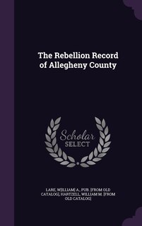 Couverture_The Rebellion Record of Allegheny County