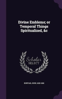 Front cover_Divine Emblems; or Temporal Things Spiritualized, &c