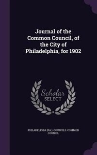 Couverture_Journal of the Common Council, of the City of Philadelphia, for 1902