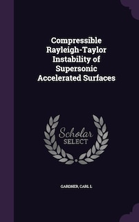 Front cover_Compressible Rayleigh-Taylor Instability of Supersonic Accelerated Surfaces