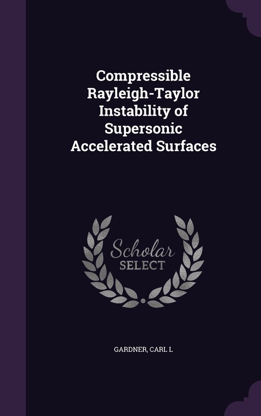 Front cover_Compressible Rayleigh-Taylor Instability of Supersonic Accelerated Surfaces