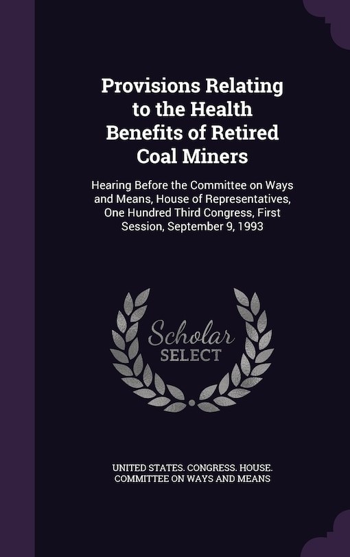 Front cover_Provisions Relating to the Health Benefits of Retired Coal Miners