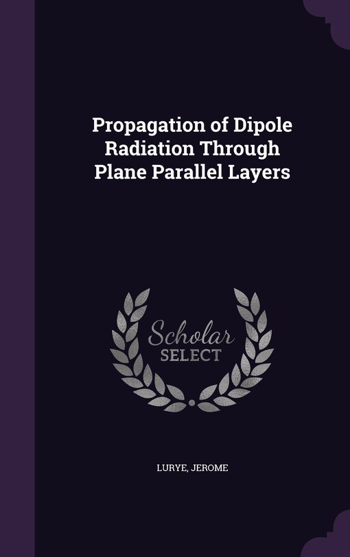 Couverture_Propagation of Dipole Radiation Through Plane Parallel Layers