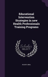 Front cover_Educational Intervention Strategies in new Health Professionals Training Programs
