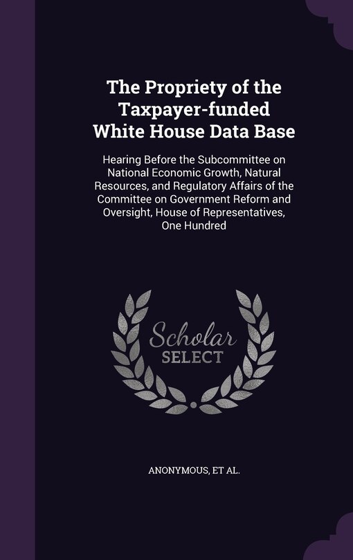 Front cover_The Propriety of the Taxpayer-funded White House Data Base