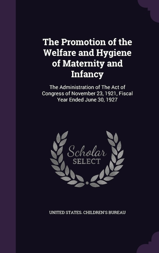 Front cover_The Promotion of the Welfare and Hygiene of Maternity and Infancy