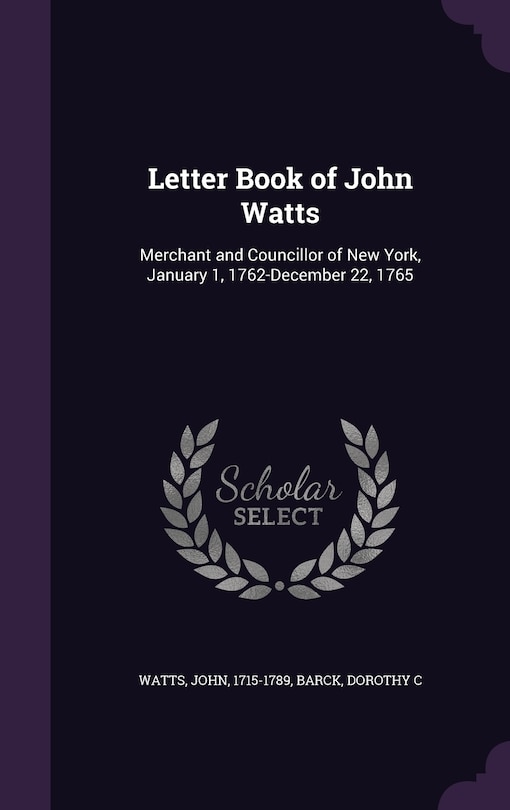 Front cover_Letter Book of John Watts
