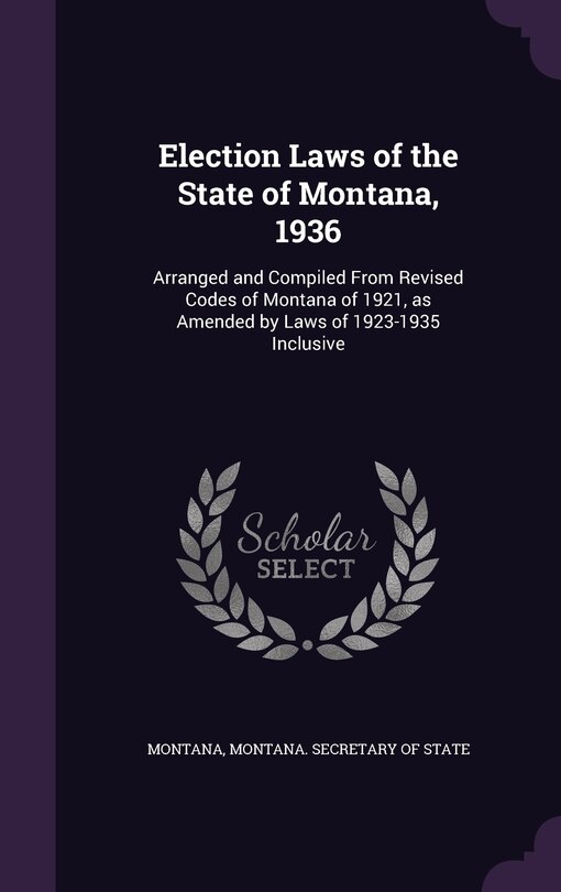 Front cover_Election Laws of the State of Montana, 1936