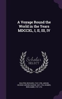 Couverture_A Voyage Round the World in the Years MDCCXL, I, II, III, IV