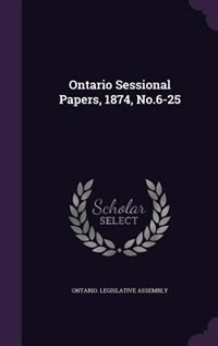 Ontario Sessional Papers, 1874, No.6-25