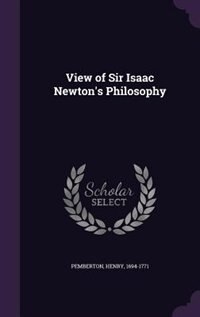 Couverture_View of Sir Isaac Newton's Philosophy