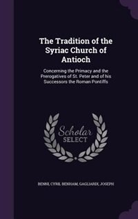 Front cover_The Tradition of the Syriac Church of Antioch