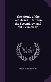 Front cover_The Words of the Lord Jesus ... tr. From the Second rev. and enl. German Ed