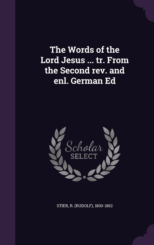 Front cover_The Words of the Lord Jesus ... tr. From the Second rev. and enl. German Ed
