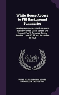 Couverture_White House Access to FBI Background Summaries