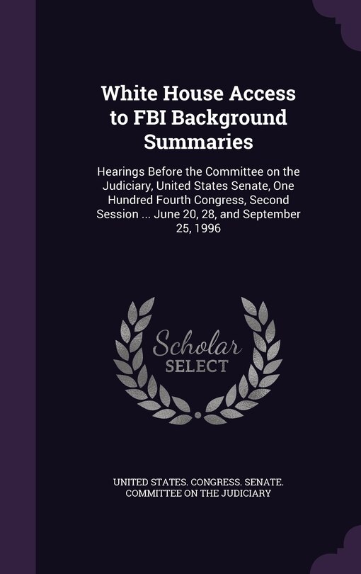 Couverture_White House Access to FBI Background Summaries