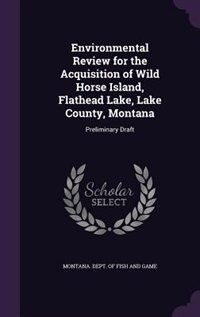 Couverture_Environmental Review for the Acquisition of Wild Horse Island, Flathead Lake, Lake County, Montana