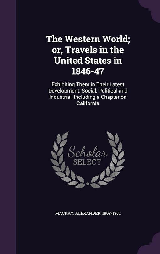Front cover_The Western World; or, Travels in the United States in 1846-47