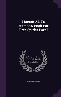 Couverture_Human All To HumanA Book For Free Spirits Part I