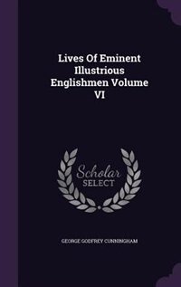 Front cover_Lives Of Eminent Illustrious Englishmen Volume VI