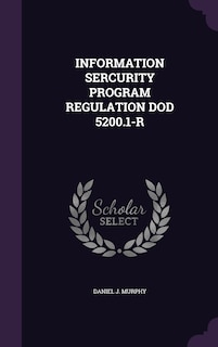 Couverture_INFORMATION SERCURITY PROGRAM REGULATION DOD 5200.1-R