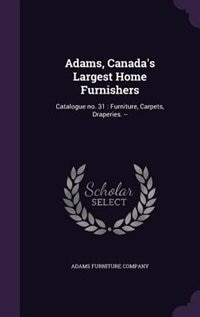 Front cover_Adams, Canada's Largest Home Furnishers