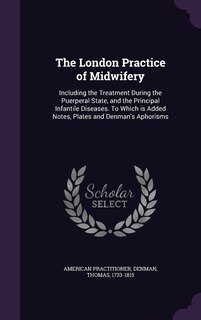 Front cover_The London Practice of Midwifery