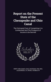 Front cover_Report on the Present State of the Chesapeake and Ohio Canal