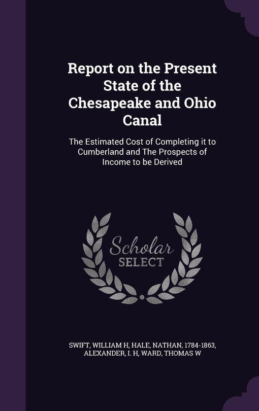 Front cover_Report on the Present State of the Chesapeake and Ohio Canal