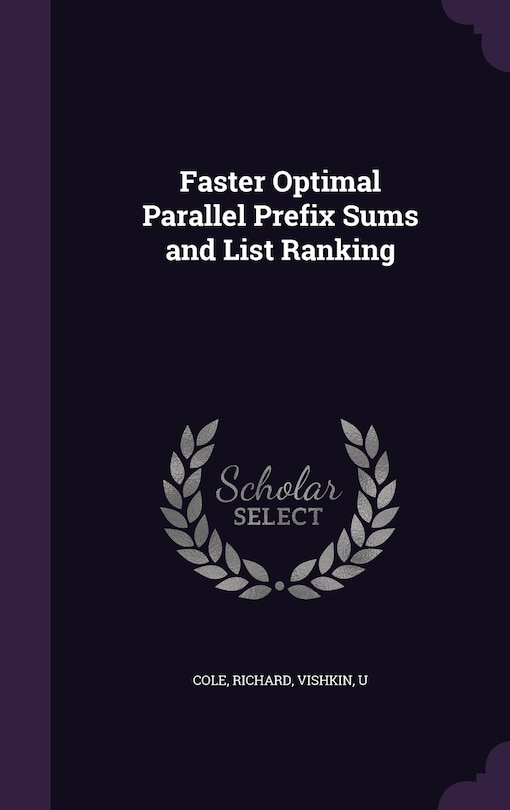 Front cover_Faster Optimal Parallel Prefix Sums and List Ranking