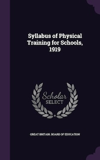 Syllabus of Physical Training for Schools, 1919