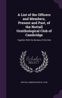 Front cover_A List of the Officers and Members, Present and Past, of the Nuttall Ornithological Club of Cambridge