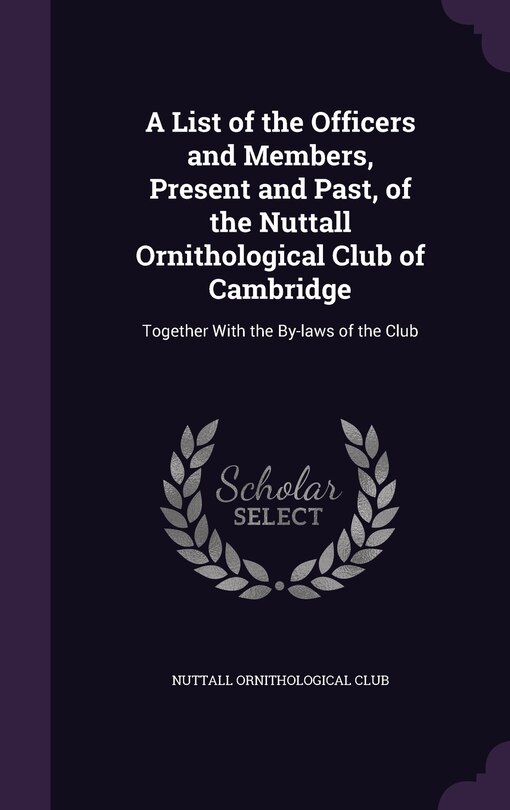 Front cover_A List of the Officers and Members, Present and Past, of the Nuttall Ornithological Club of Cambridge