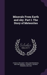 Front cover_Minerals From Earth and sky. Part I. The Story of Meteorites
