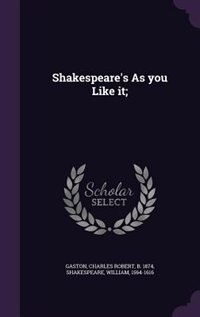 Shakespeare's As you Like it;