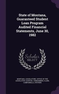 Couverture_State of Montana, Guaranteed Student Loan Program Audited Financial Statements, June 30, 1982
