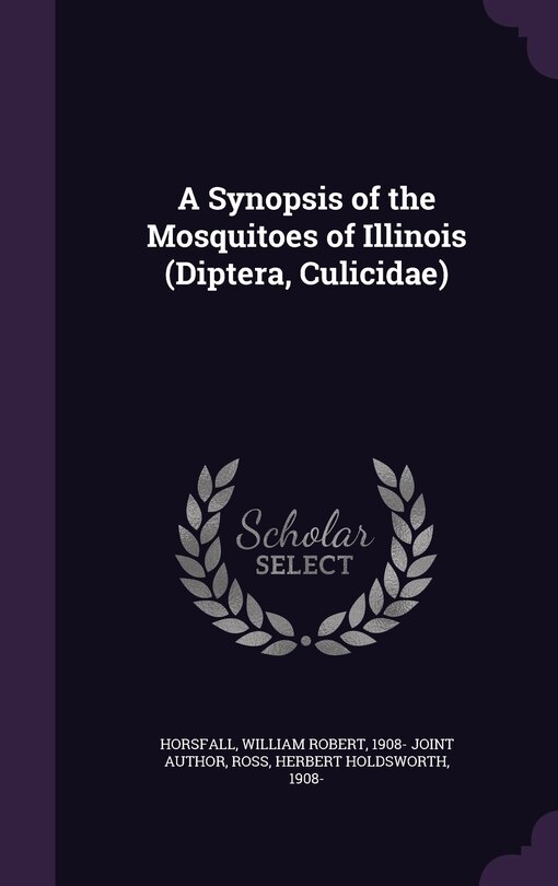 Front cover_A Synopsis of the Mosquitoes of Illinois (Diptera, Culicidae)