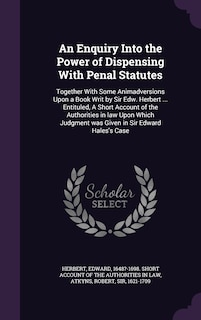 Couverture_An Enquiry Into the Power of Dispensing With Penal Statutes