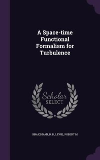 Couverture_A Space-time Functional Formalism for Turbulence