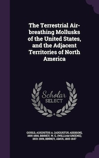 Front cover_The Terrestrial Air-breathing Mollusks of the United States, and the Adjacent Territories of North America