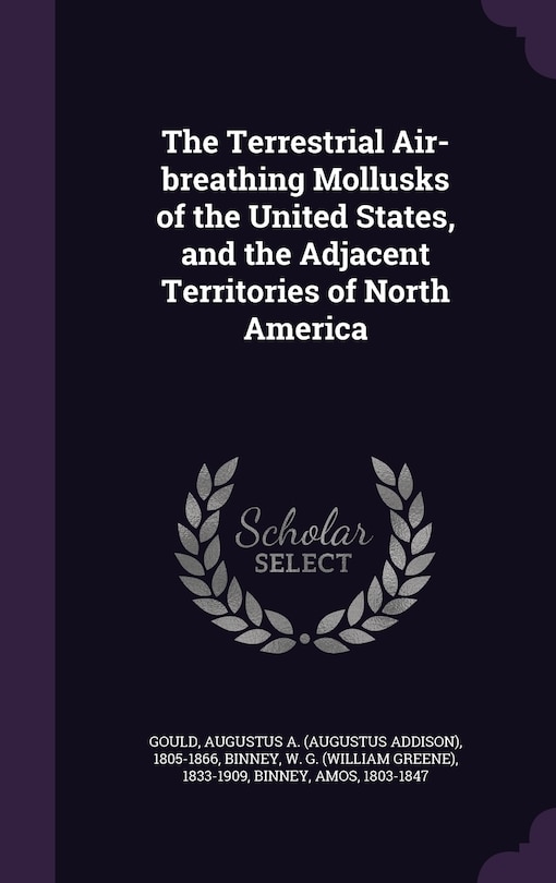 Front cover_The Terrestrial Air-breathing Mollusks of the United States, and the Adjacent Territories of North America
