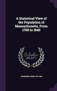 Couverture_A Statistical View of the Population of Massachusetts, From 1765 to 1840