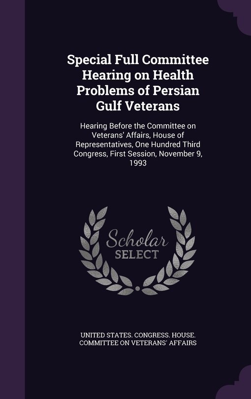 Front cover_Special Full Committee Hearing on Health Problems of Persian Gulf Veterans