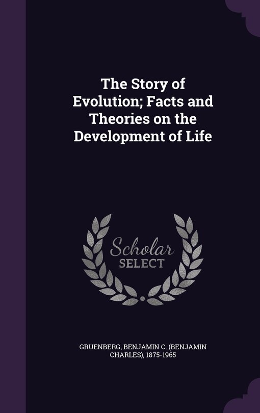 Front cover_The Story of Evolution; Facts and Theories on the Development of Life