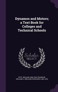 Front cover_Dynamos and Motors; a Text Book for Colleges and Technical Schools