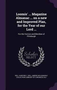 Couverture_Loomis' ... Magazine Almanac ... on a new and Improved Plan, for the Year of our Lord ...