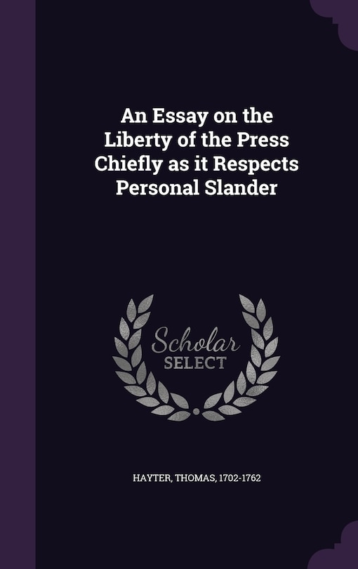 Front cover_An Essay on the Liberty of the Press Chiefly as it Respects Personal Slander